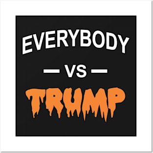 Everybody VS Trump Posters and Art